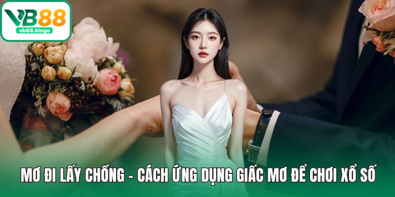 Mơ Đi Lấy Chồng