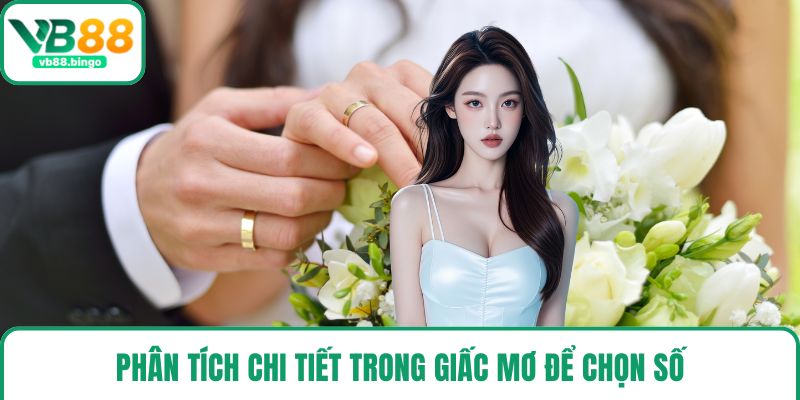 Phân tích chi tiết trong giấc mơ để chọn số
