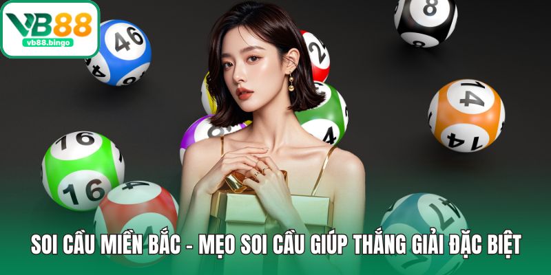 Soi Cầu Miền Bắc